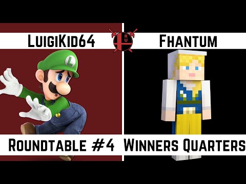 The Roundtable 4 - Fhantum (Steve) vs LuigiKid64 (Luigi) - Winners Top 16