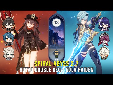 C1 Hutao Double Geo and C0 Eula Raiden - Genshin Impact Abyss 2.7 - Floor 12 9 Stars