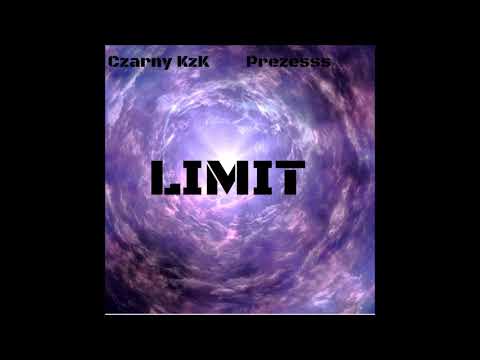 Czarny KzK - Limit Ft. Prezessss  (Prod. SilverKruger)