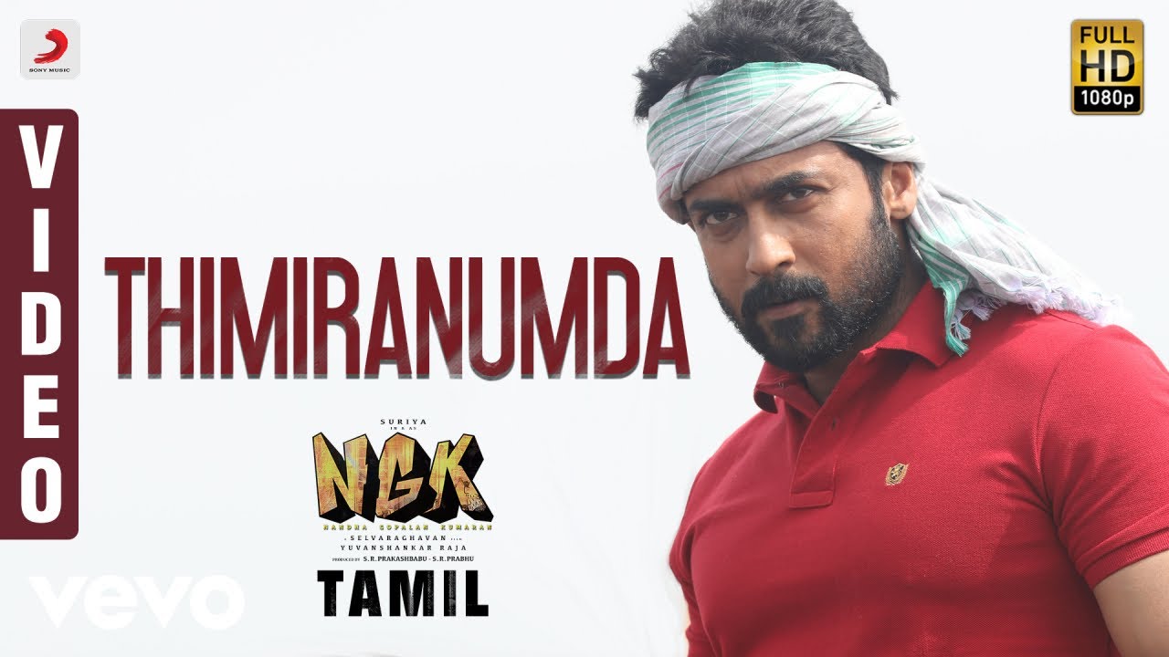 Thimiranumda Song Lyrics | NGK (Nandha Gopalan Kumaran) | Jithin Raj, Chorus