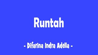 Download lagu RUNTAH - Difarina Indra Adella | Lirik Lagu Populer mp3