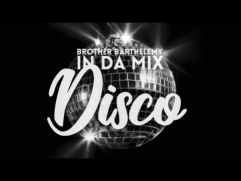 Brother Barthelemy in da Mix: Disco