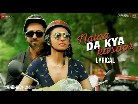 Naina Da Kya Kasoor | AndhaDhun | Ayushmann Khurrana | Radhika Apte | Amit Trivedi | Lyrical