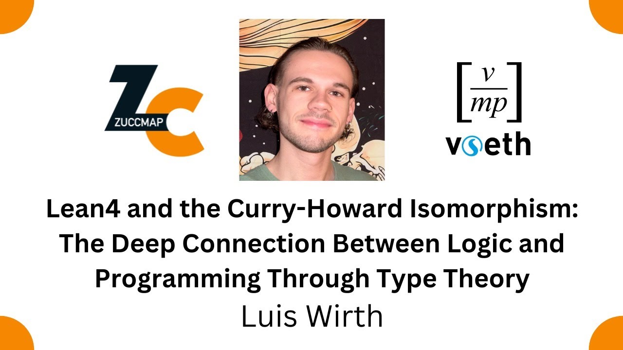 Lean4 and the Curry-Howard Isomorphism (Luis Wirth)