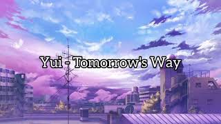 Tomorrow&#39;s Way - YUI | Eng Sub