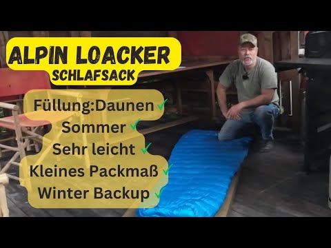 Loacker Alpine Sleeping Bag - From summer sleeping bag to winter backup?