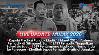 LIVE UPDATE SIANG: Prediksi Puncak Arus Mudik 18 Maret 2026, Situasi Terkini Pelabuhan Gilimanuk