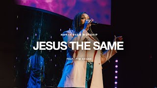 Jesus The Same By Israel &amp; New Breed (Kim Keane) | North Palm Worship