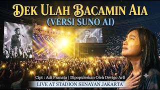 Download lagu Dek Ulah Bacamin Aia (Versi Suno ai) Live Perfome mp3