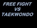 MMA VS TAEKWONDO ( FREE FIGHT MAROC ...