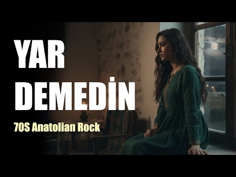 SEVDİĞİM BİR GÜN BANA YAR DEMEDİN / 70s ANATOLIAN ROCK
