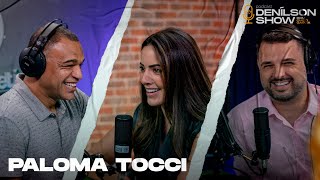 PALOMA TOCCI | Podcast Denílson Show #109