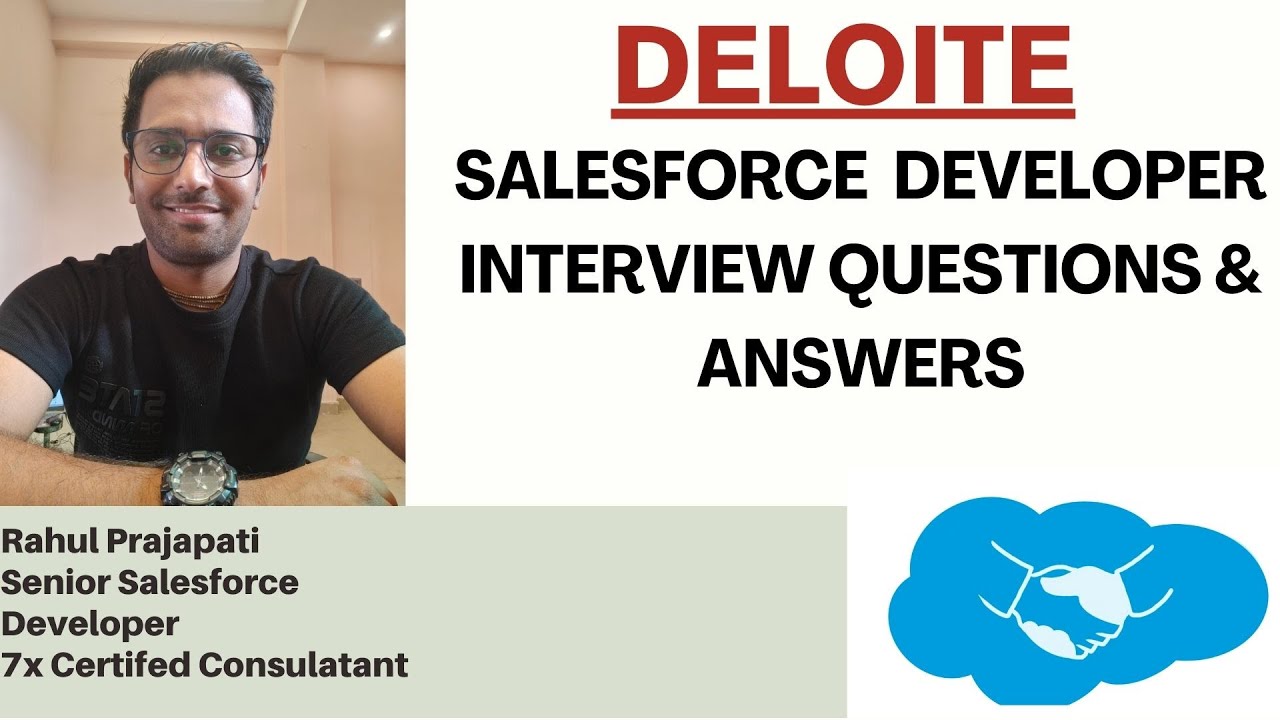Interview questions and answers for Deloitte Salesforce Developer Interview.