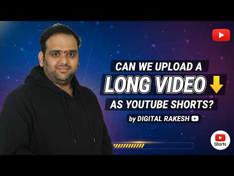 Can We Upload a Long Video as YouTube Shorts