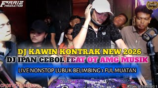 Download lagu DJ REMIX TERBARU KAWIN KONTRAK NEW 2026 X DJ IPAN CEBOL LIVE LUBUK BELIMBING 1 FEAT OT AMG MUSIK!!!! mp3