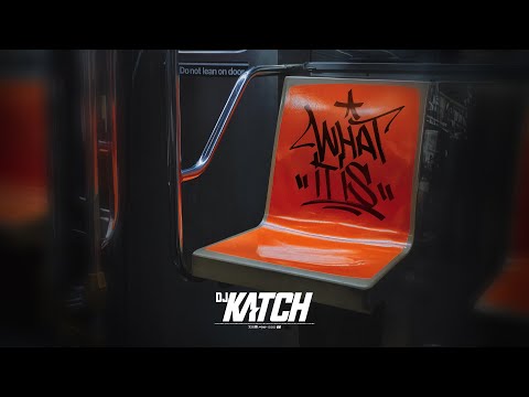 DJ KATCH - WHAT IT IS