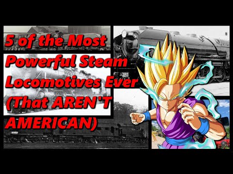 The 5 Most Powerful (NOT AMERICAN) Steam Locomotives Ever | History in the Dark