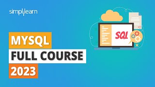 MySQL Full Course 2023 | MySQL Tutorial For Beginners | SQL Full Course | SQL Training | Simplilearn