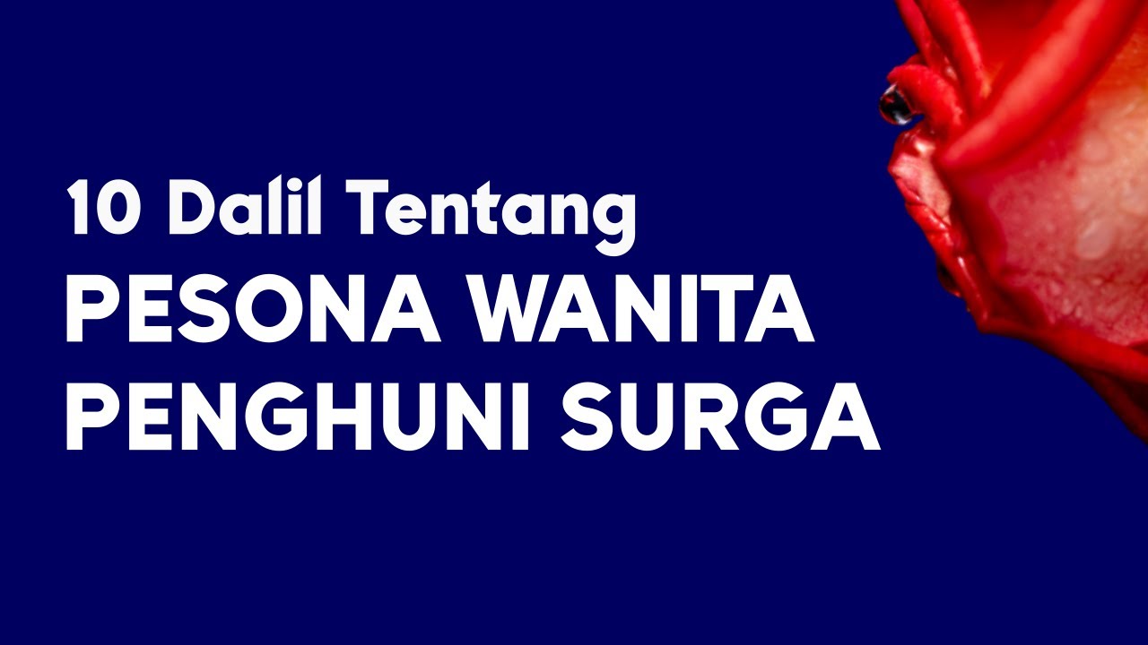 10 Dalil Tentang Pesona Wanita Penghuni Surgahttps://youtu.be/SycJR_Z6s3E10 Dali…