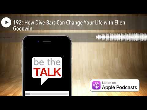 192: How Dive Bars Can Change Your Life with Ellen Goodwin