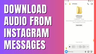 How to Download Voice Message From Instagram