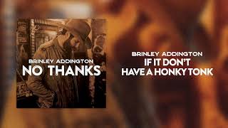 Brinley Addington - If It Don't Have A Honky Tonk (Official Audio)