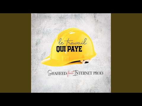 Le travail qui paye feat Internet Prod