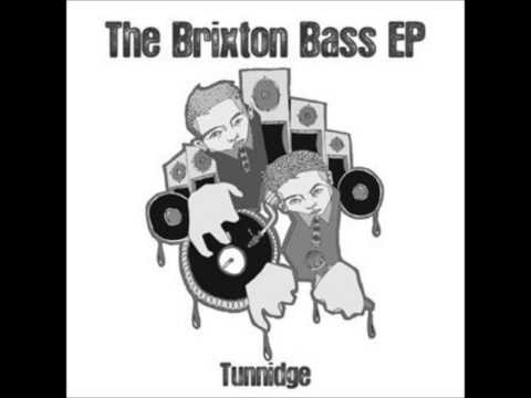 Tunnidge - Brixton Bass
