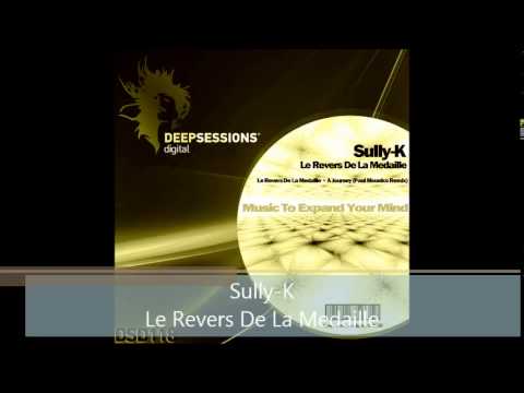 DSD118 Sully-K - Le Revers De La Medaille • Deepsessions Digital