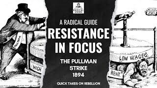 Resistance in Focus: The Pullman Strike (1894)