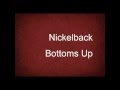 Nickelback - Bottoms Up + Lyrics (HD) *BRAND NEW ...