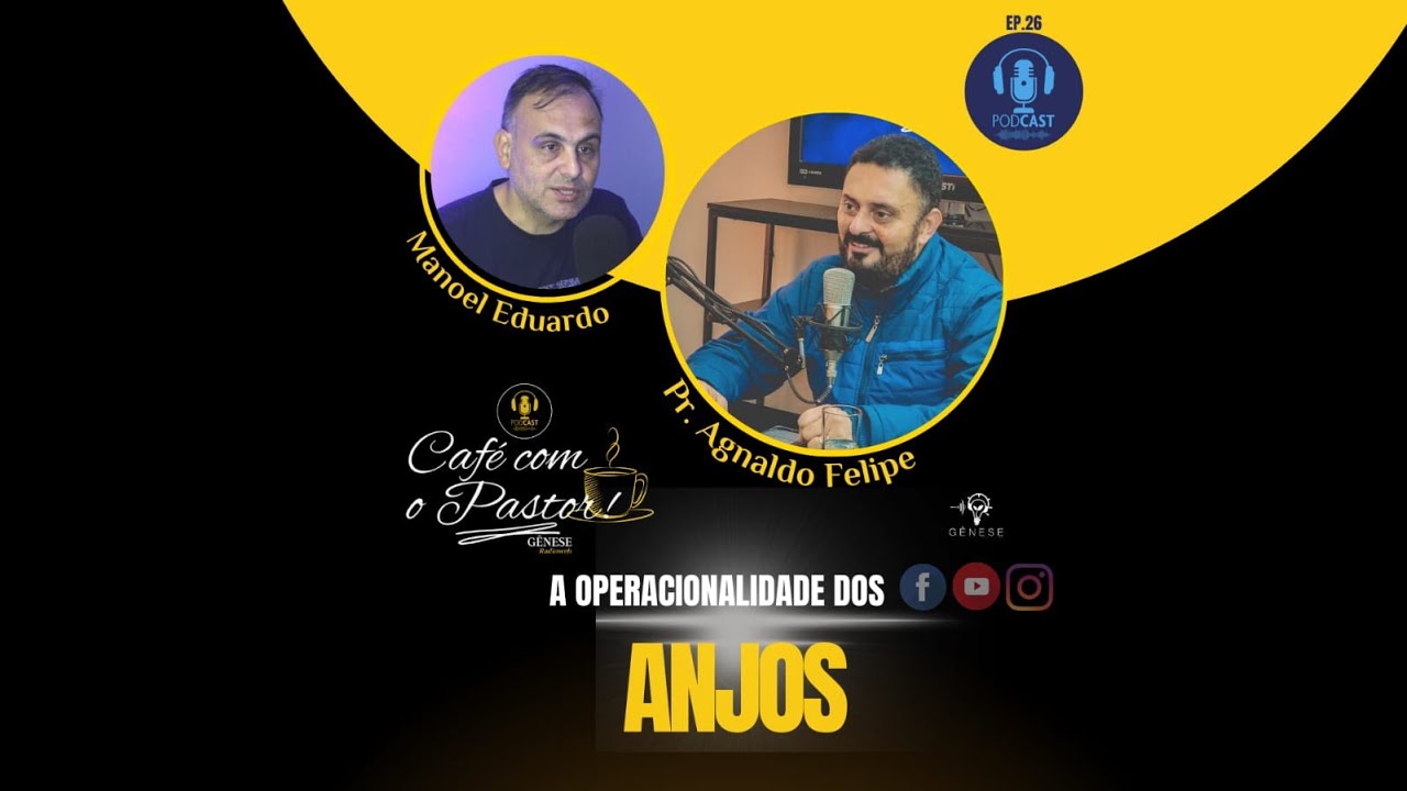 #EP26 CAFÉ COM PASTOR - A OPERACIONALIDADE DOS ANJOS