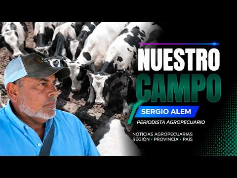 Nuestro Campo: un espacio con todo lo que hay que saber del sector agropecuario | Jueves 17 - Sep