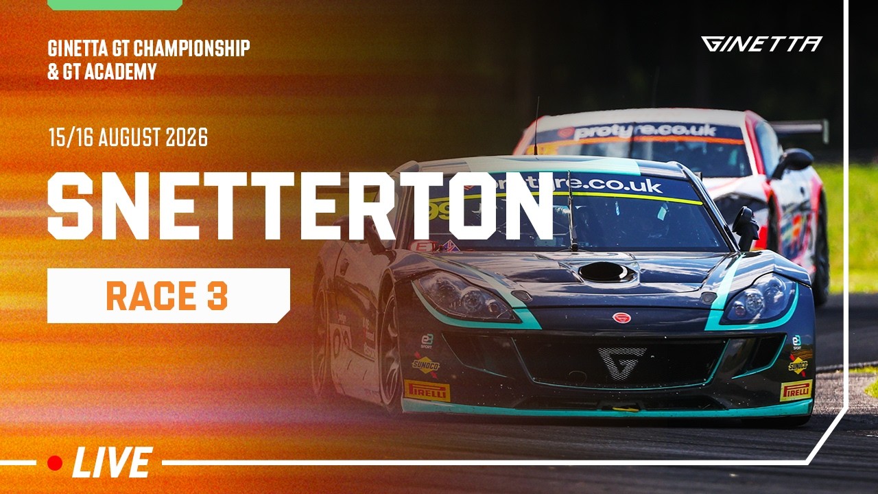 LIVE | Race 3 | Snetterton | Ginetta GT Championship & GT Academy