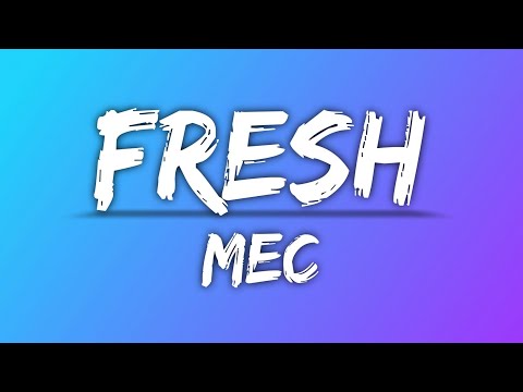 Mec - Fresh (Lyrics) || tah bolne garchas Mero Bare J Payea tei