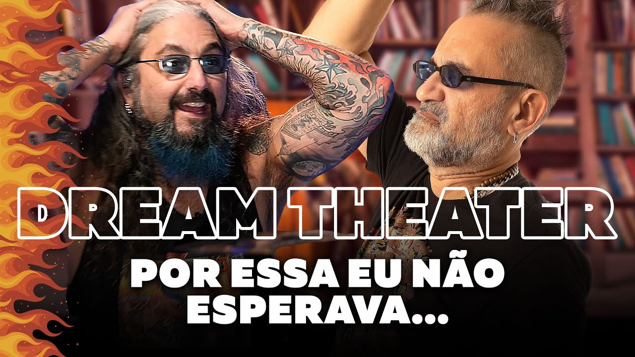 Dream Theater - Por Essa Eu Não Esperava...