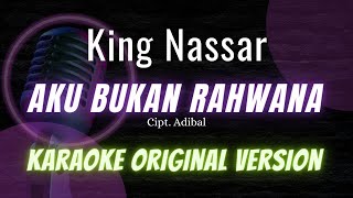 Download lagu Aku Bukan Rahwana - King Nassar | Karaoke Original Version mp3