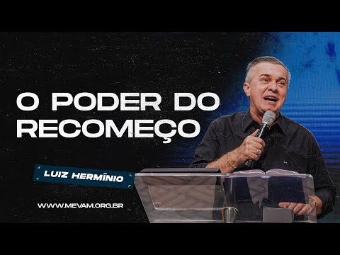 MEVAM GLOBAL | O PODER DO RECOMEÇO | Luiz Hermínio - 06/04/2025 - Manhã