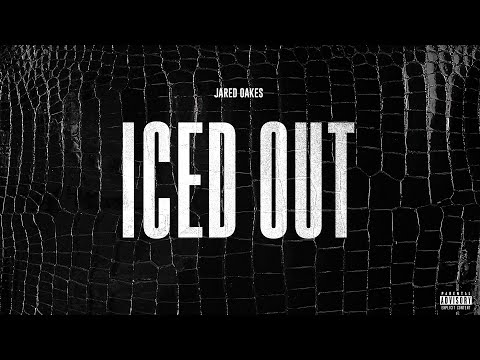 Jared Oakes - Iced Out (Audio)