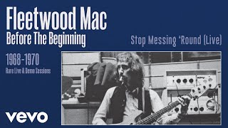 Fleetwood Mac - Stop Messing &#39;Round (Live) [Remastered] [Official Audio]
