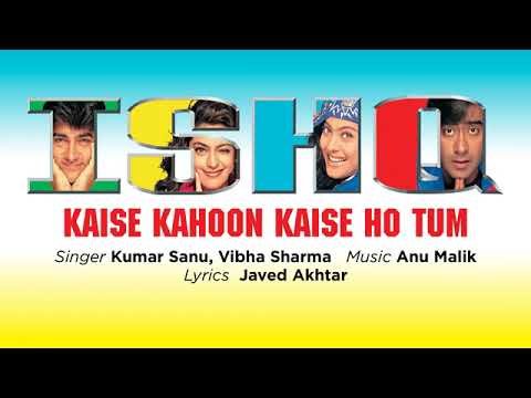 kaise kahoon kaise Ho tum best songs-Ishq|Aamir khan|Ajay devgan||kajol|juhi|kumar sanu