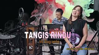 Download lagu Tangis Rindu - Iis Sugianto{ cpt Ted Sutedjo} cover Lisa Maria mp3
