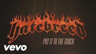 Hatebreed - Put It To The Torch (Lyric Video)