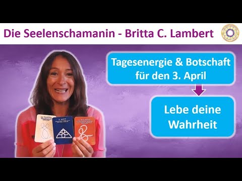 💜🕉️ Tagesenergie & Tagesbotschaft 3. April - Lebe deine Wahrheit
