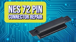 NES 72 Pin Connector Repair