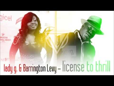 Lady G & Barrington Levy  License to Thrill
