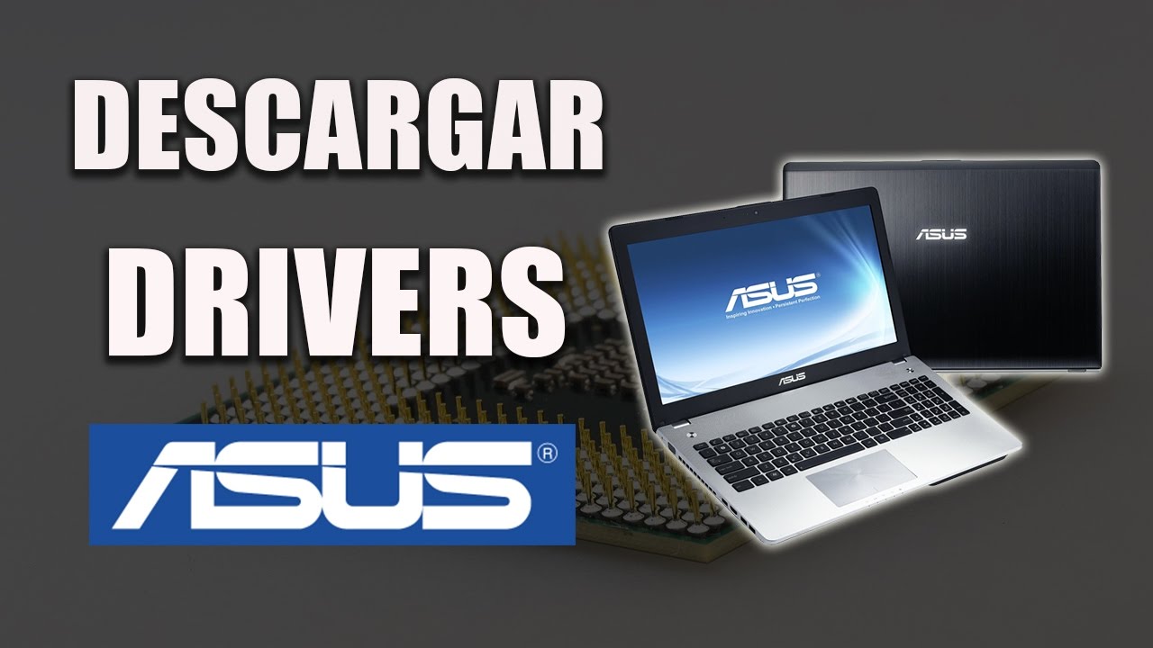 Descargar e Instalar Drivers o Controladores Originales de ASUS