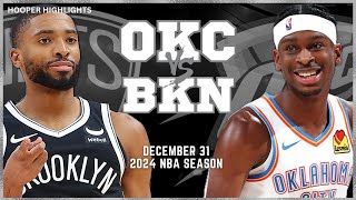 Brooklyn Nets vs Oklahoma City Thunder Full Game Highlights | Dec 31 | 2024 NBA Season