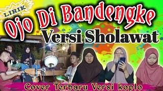 Download lagu Ojo Di bandingke Versi Sholawat Lirik Terbaru nabi tak ada bandingnya mp3