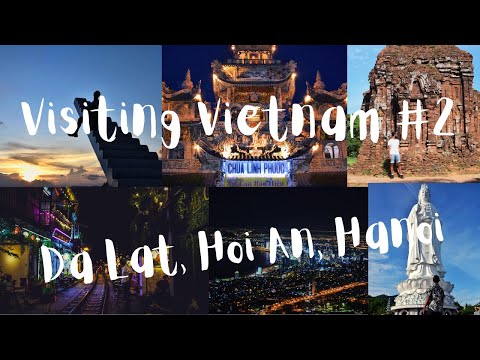 DA LAT, HOI AN, HANOI - Visiting Vietnam #2